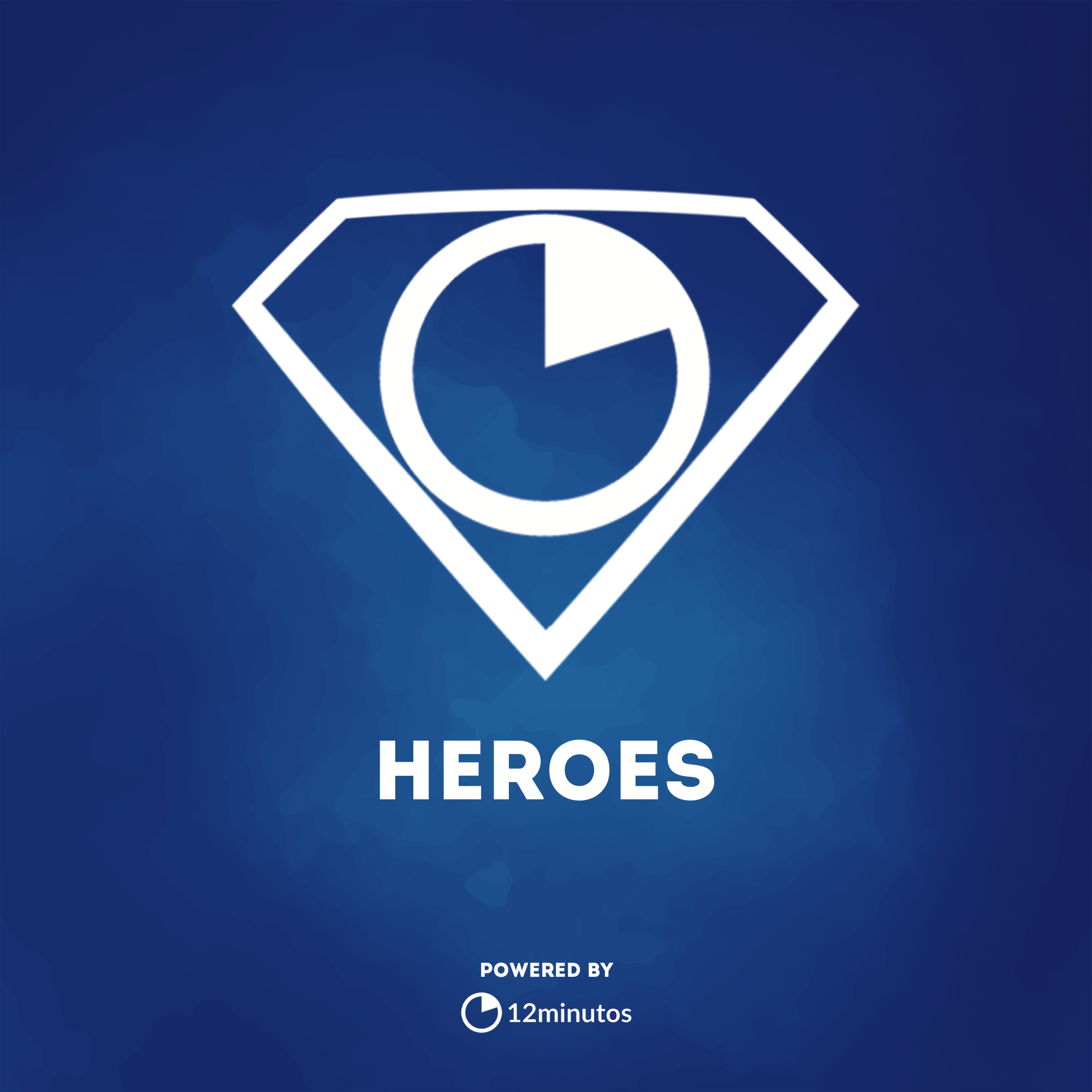 Heroes podcast cover 12 minutos
