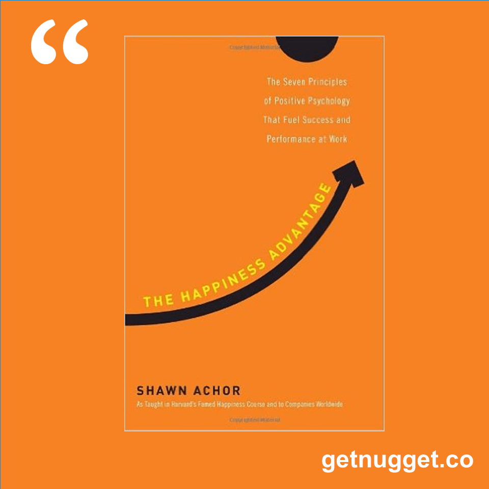 The Happiness Advantage PDF Summary Shawn Achor 12min Blog Staging