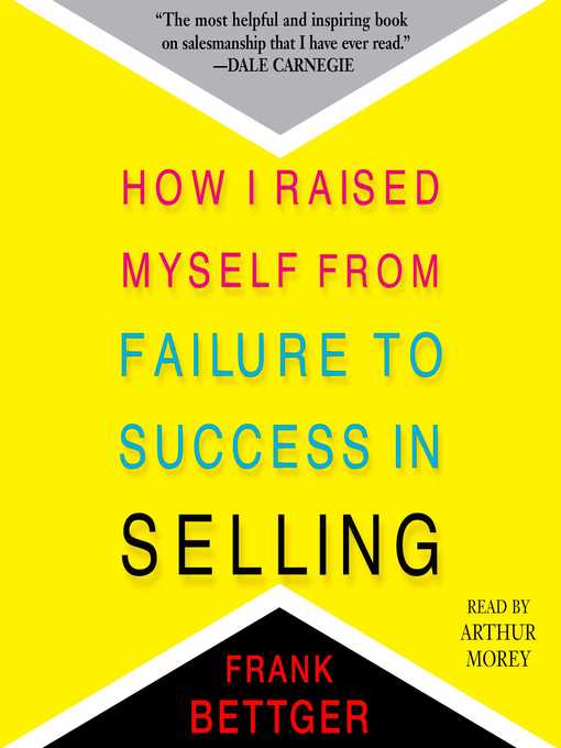 How I Raised Myself from Failure to Success in Selling Summary