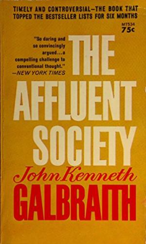 The Affluent Society Summary