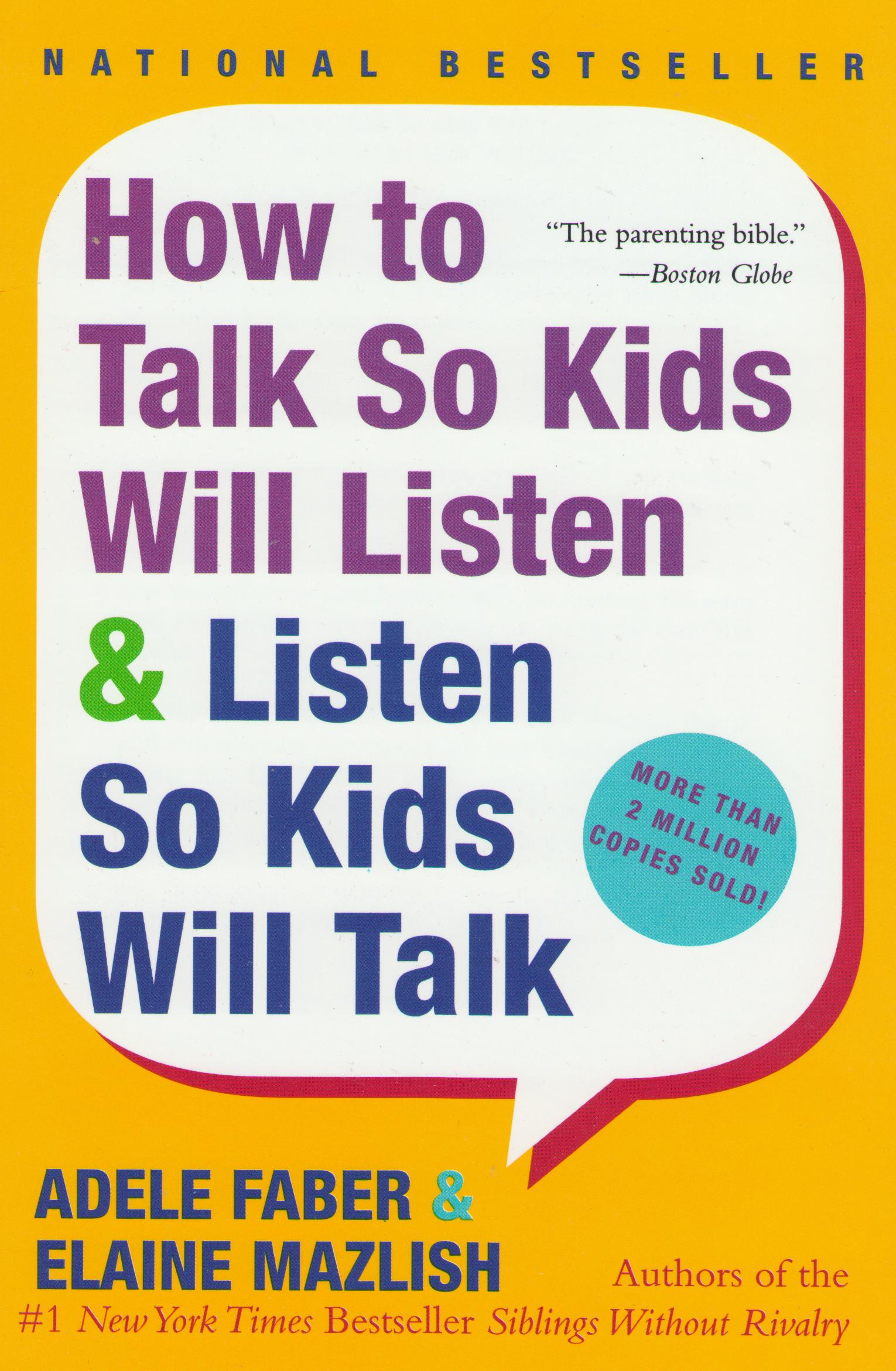 How to Talk So Kids Will Listen and Listen So Kids Will Talk Summary