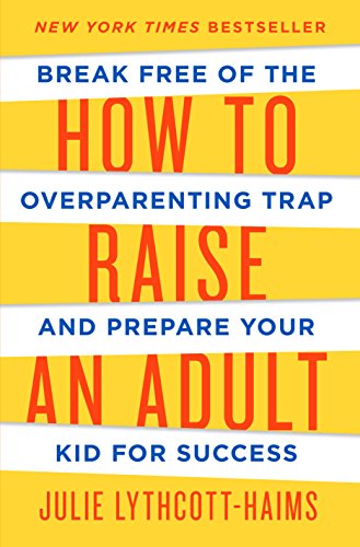 How to Raise an Adult Summary