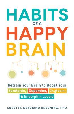 Habits of a Happy Brain Summary