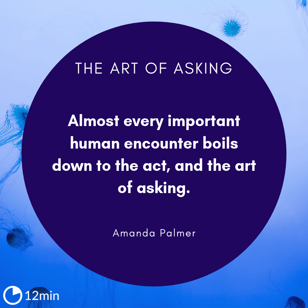 The Art of Asking Summary