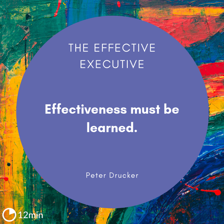 The Effective Executive PDF Summary - Peter Drucker | 12min Blog