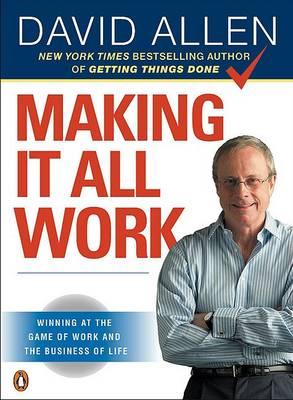 Making It All Work Summary