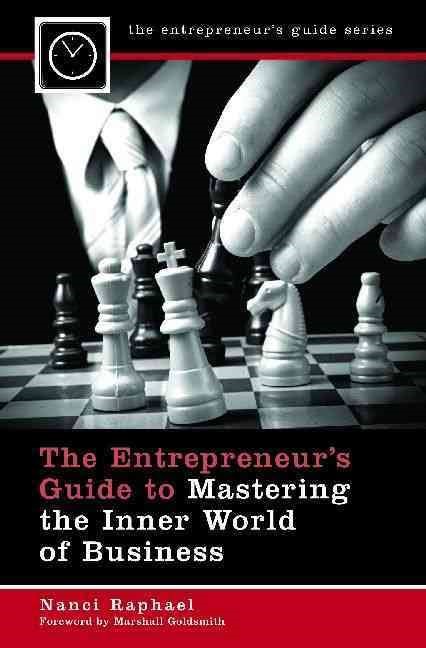 The Entrepreneur's Guide to Mastering the Inner World of Business Summary
