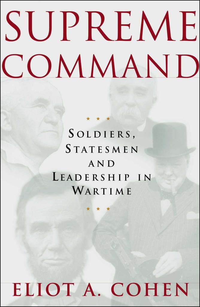 Supreme Command PDF Summary - Eliot A. Cohen | 12min Blog