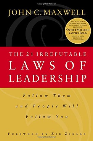 The 21 Irrefutable Laws of Leadership Summary