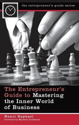 The Entrepreneur’s Guide to Mastering the Inner World of Business Summary