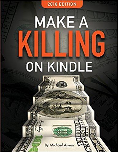 Make a Killing on Kindle Summary