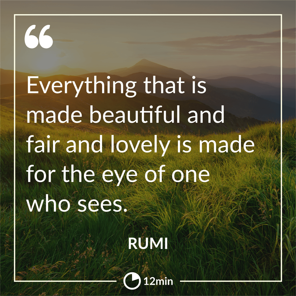 Rumi Quotes: 201 Life-Altering and Love-Provoking Insights