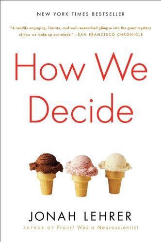 How We Decide by Jonah Lehrer